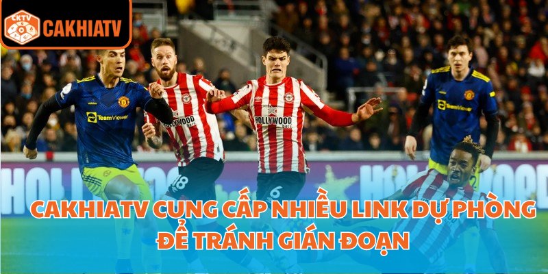 Link Xem Ngoại Hạng Anh Chuẩn Nét Miễn Phí Tại Cakhiatv 2 CakhiaTV cung cấp nhiều link dự phòng để tránh gián đoạn