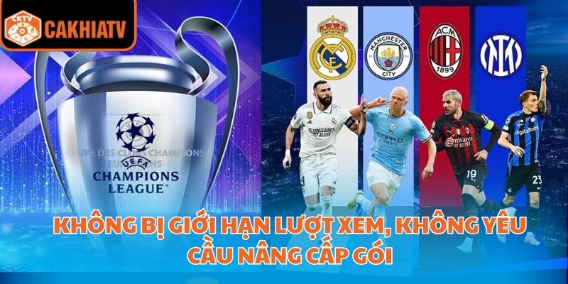 Không bị giới hạn lượt xem, không yêu cầu nâng cấp gói